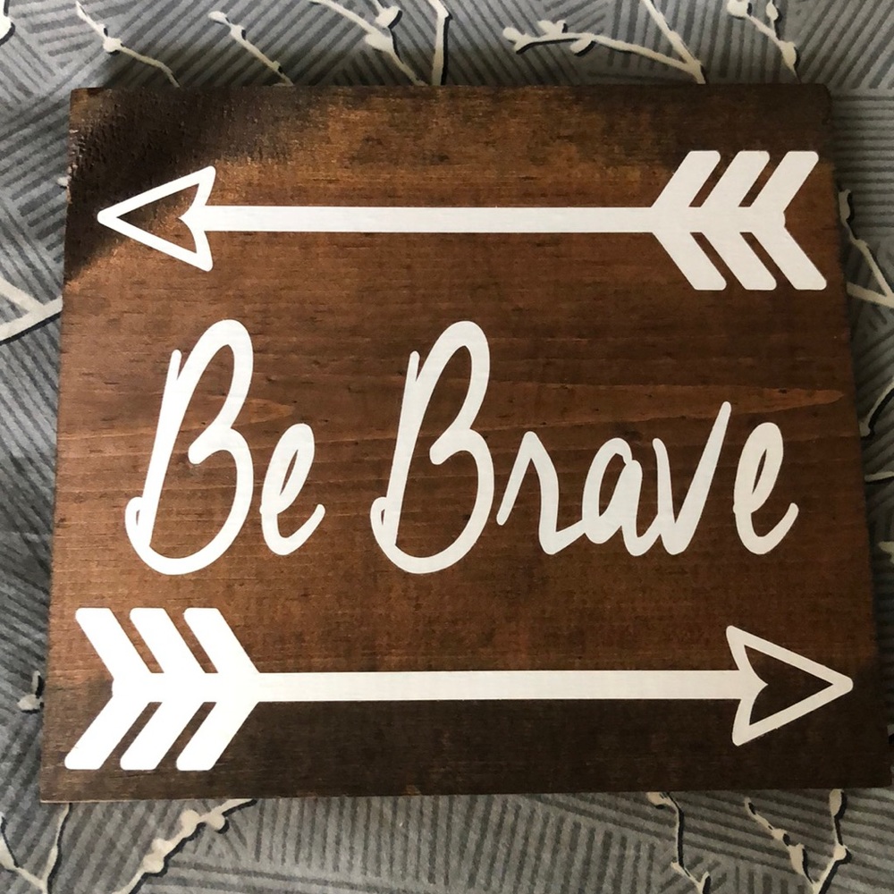 Handmade Be Brave Wall Decor with Arrows (vinyl application)